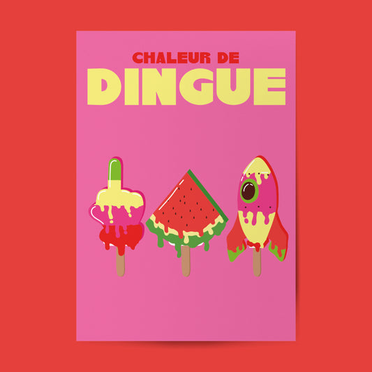 CHALEUR DE DINGUE