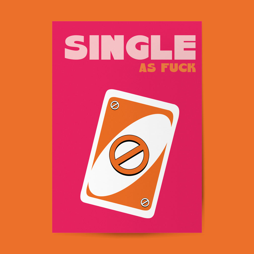 SINGLE AS FUCK